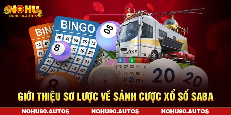 Giới thiệu sơ lược về sảnh cược xổ số Saba
