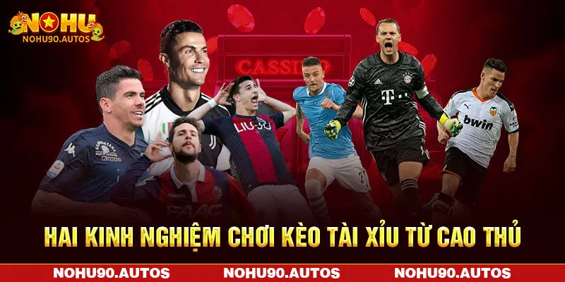 Hai kinh nghiệm chơi kèo O/U từ cao thủ