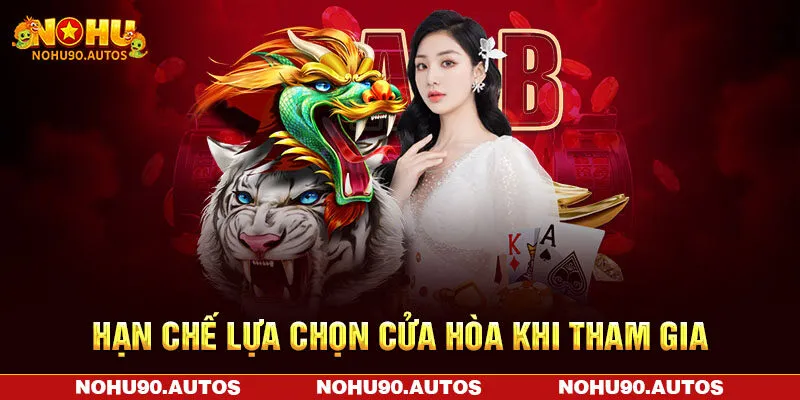 Loại bỏ cửa Hòa khi tham gia đặt cược