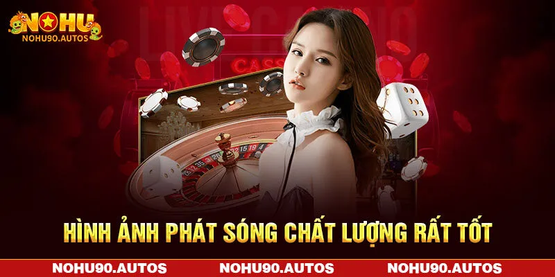 Hình ảnh phát sóng chất lượng rất tốt