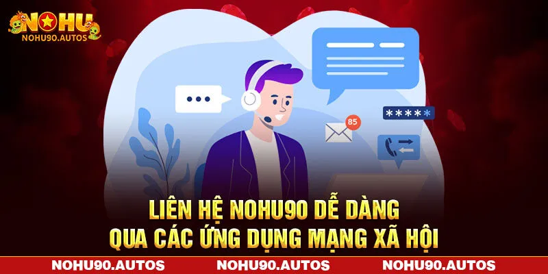 Liên hệ NOHU90 dễ dàng qua các ứng dụng mạng xã hội