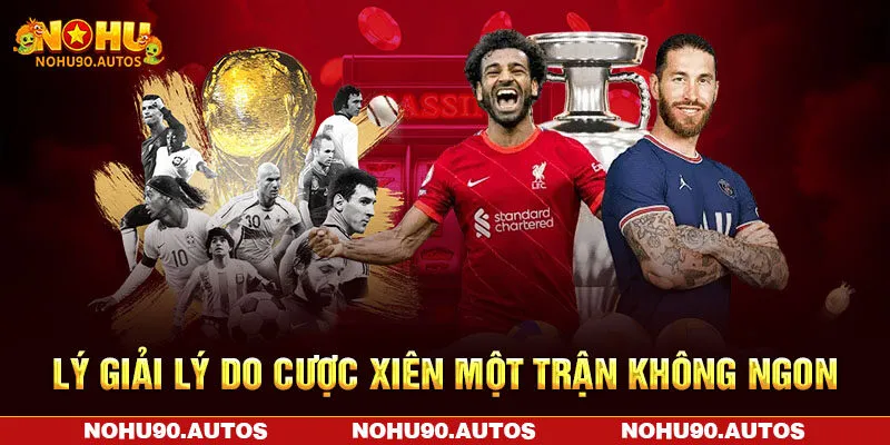 Lý giải lý do cược xiên một trận không ngon Lý giải lý do cược xiên một trận không ngon