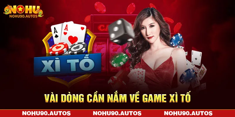 Vài dòng cần nắm về game Xì Tố