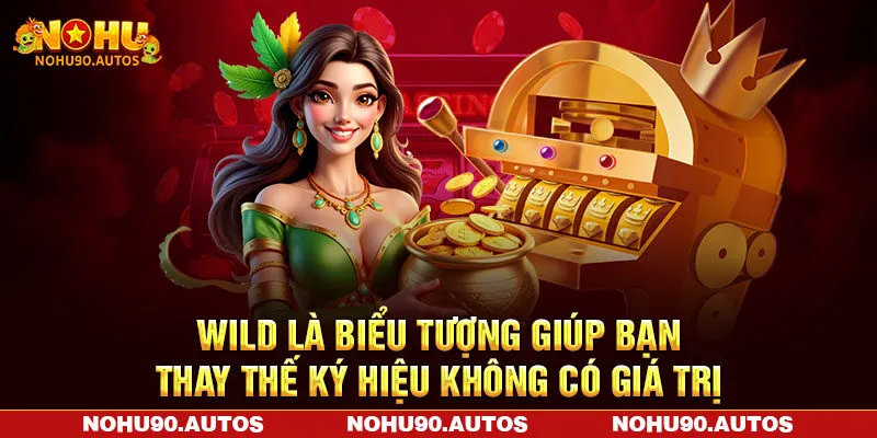 Wild là biểu tượng giúp bạn thay thế ký hiệu không có giá trị